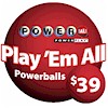 Play 'Em All:  Powerballs $39